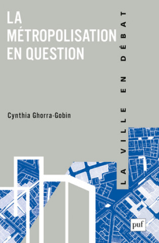 Knjiga La métropolisation en question Ghorra-Gobin