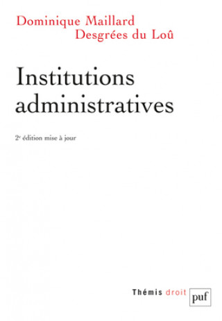 Libro Institutions administratives Maillard Desgrées du Loû
