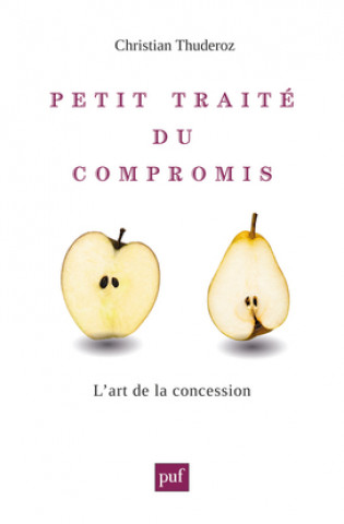Kniha Petit traité du compromis Thuderoz