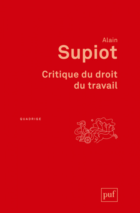 Kniha Critique du droit du travail SUPIOT
