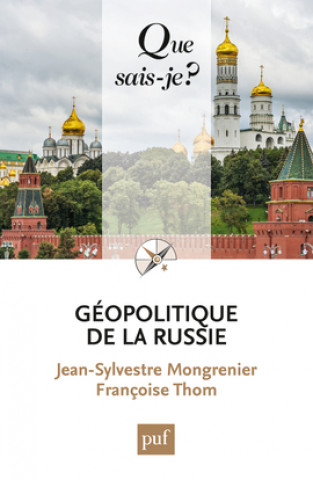 Kniha GEOPOLITIQUE DE LA RUSSIE QSJ 4043 MONGRENIER JEAN-SYLVESTRE / THOM FRANCOISE