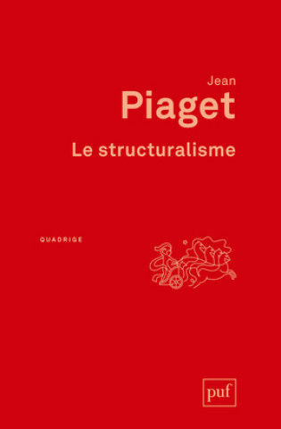 Knjiga Le structuralisme Piaget