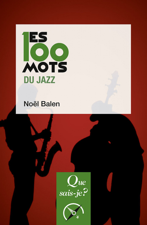 Книга Les 100 mots du jazz Balen