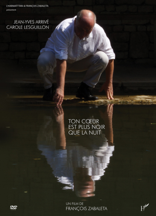 Film TON COEUR EST PLUS NOIR QUE LA NUIT 