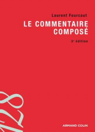 Knjiga Le commentaire composé Laurent Fourcaut
