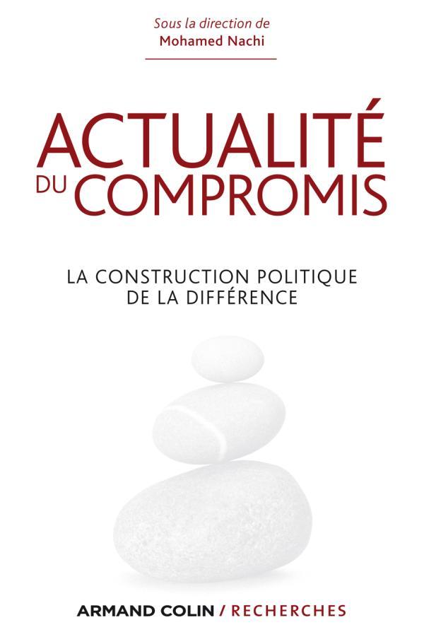 Kniha Actualité du compromis - La construction politique de la différence 