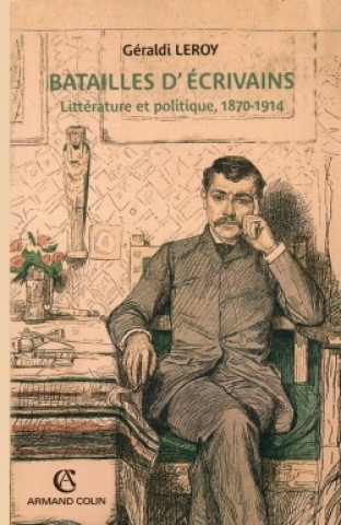 Knjiga Batailles d'écrivains Géraldi Leroy