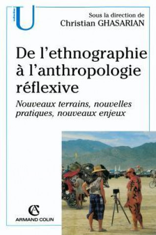 Kniha De l'ethnographie à l'anthropologie réflexive Christian Ghasarian