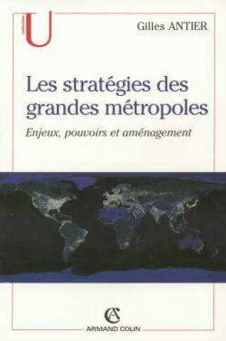 Carte Les stratégies des grandes métropoles Gilles Antier