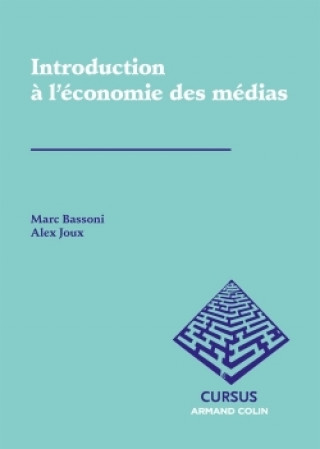 Kniha Introduction à l'économie des médias Marc Bassoni