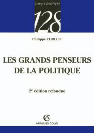 Carte Les grands penseurs de la politique - Trajets critiques en philosophie politique Philippe Corcuff