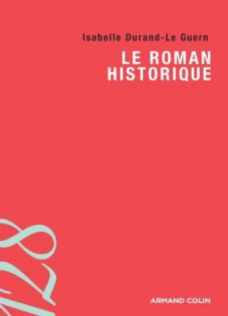 Kniha Le roman historique Isabelle Durand-Le Guern