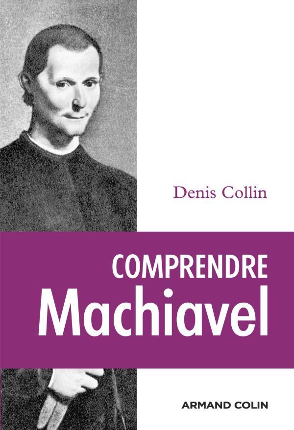 Knjiga Comprendre Machiavel Denis Collin