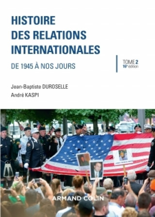 Carte Histoire des relations internationales - 16e éd. - De 1945 à nos jours Jean-Baptiste Duroselle