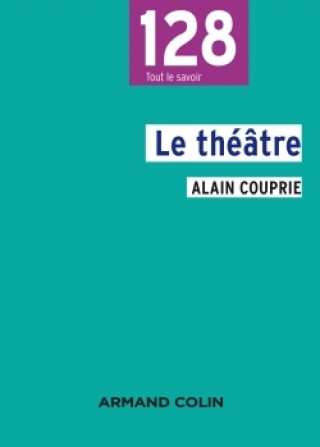 Kniha Le théâtre - 2ed. Alain Couprie