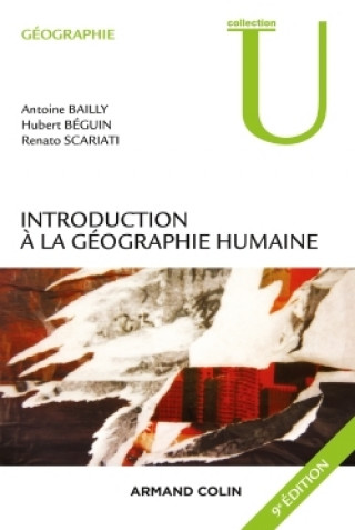 Carte Introduction à la géographie humaine - 9e éd. Antoine Bailly