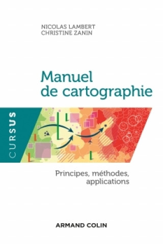 Kniha Manuel de cartographie - Principes, méthodes, applications Nicolas Lambert