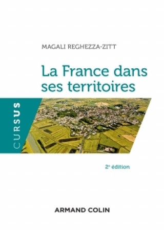 Carte La France dans ses territoires - 2e éd. Magali Reghezza-Zitt