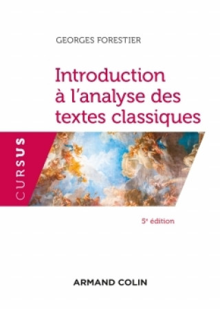 Книга Introduction à l'analyse des textes classiques - 5e éd. Georges Forestier