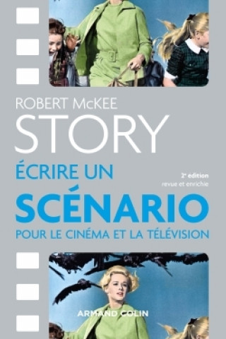 Kniha Story - Ecrire un scénario pour le cinéma et la télévision Robert McKee