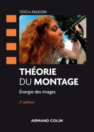 Knjiga Théorie du montage - 2e éd. - Energie des images Térésa Faucon