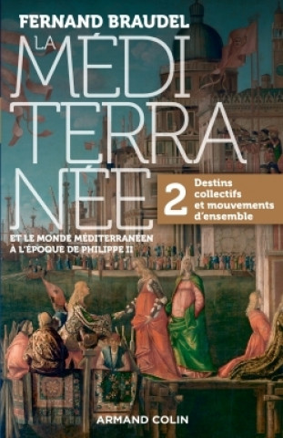 Kniha La Mediterranee  a l'epoque de Philippe II 2 Fernand Braudel