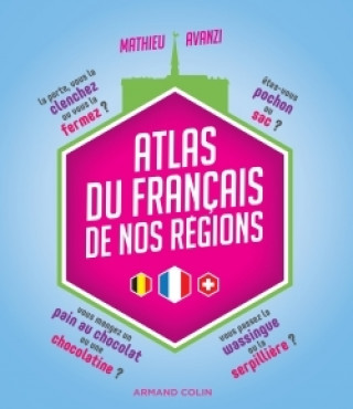 Könyv Atlas du francais de nos regions Mathieu Avanzi