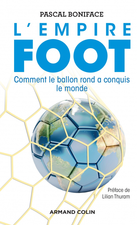 Kniha L'Empire Foot - Comment le ballon rond a conquis le monde Pascal Boniface