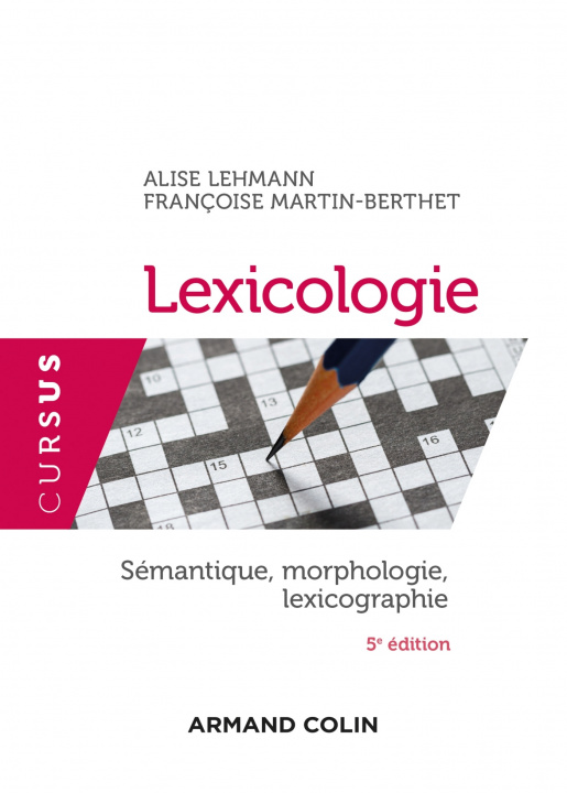Book Lexicologie - 5e éd. - Sémantique, morphologie et lexicographie Alise Lehmann