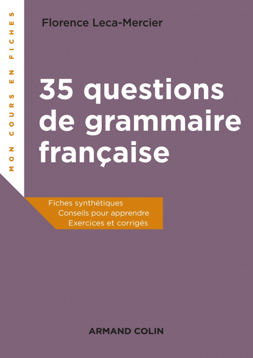 Kniha 35 questions de grammaire française - Fiches synthétiques, conseils pour apprendre, exercices et cor Florence Mercier-Leca
