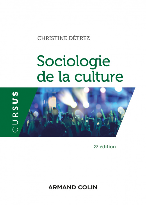 Книга Sociologie de la culture  - 2e éd. Christine Détrez
