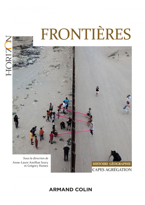 Könyv Frontières - Capes-Agrégation Histoire-Géographie Anne-Laure AMILHAT SZARY