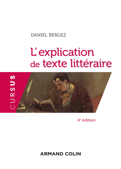 Carte L'explication de texte littéraire - 4e éd. Daniel Bergez