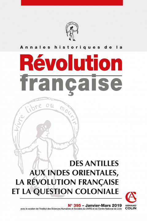 Kniha Annales historiques de la Révolution française Nº395 1/2019 Des Antilles aux Indes orientales, la Ré 