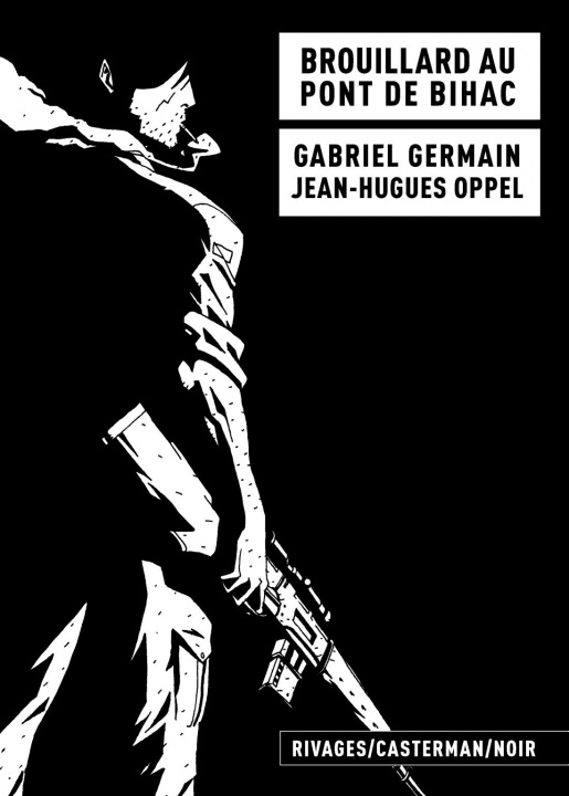 Knjiga Brouillard au Pont de Bihac GABRIEL GERMAIN / JEAN-HUGUES OPPEL