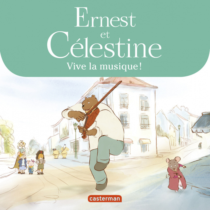 Carte Ernest et Célestine - Vive la musique ! Vincent