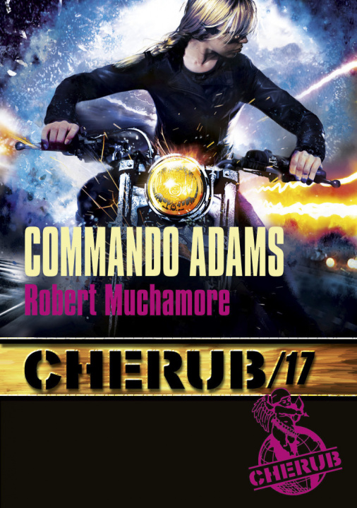 Knjiga Cherub 17/Commando Adams Muchamore