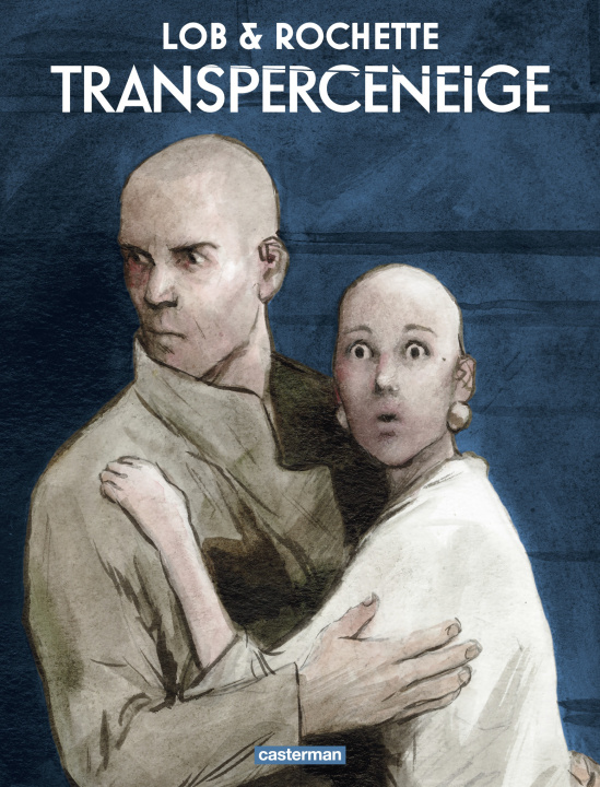 Knjiga Transperceneige JACQUES LOB / JEAN-MARC ROCHETTE