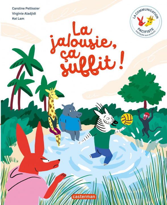 Kniha La communication pacifiste - La jalousie, ça suffit ! Aladjidi