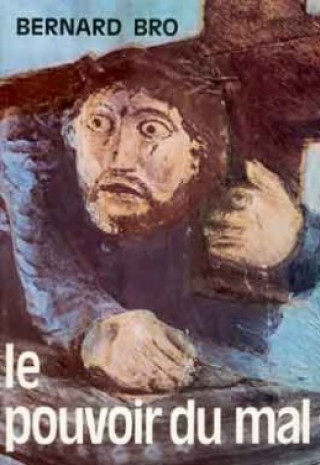 Carte Le Pouvoir du mal Bernard Bro