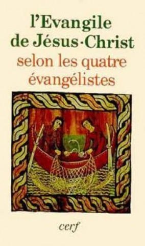 Kniha L'Évangile de Jésus-Christ selon les quatre évangélistes Jacques Guillet
