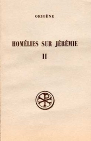 Книга SC 238 Homélies sur Jérémie, II Origène