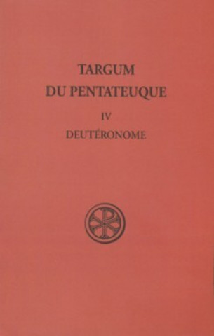 Kniha Targum du Pentateuque - tome 4 Deutéronome Roger Le Déaut