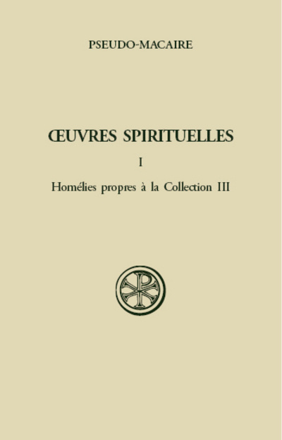 Carte Oeuvres spirituelles - tome 1 Homélies propres à la collection III Pseudo Macaire