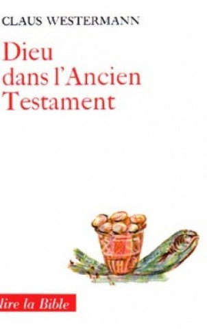 Книга Dieu dans l'Ancien Testament ? Claus Westermann