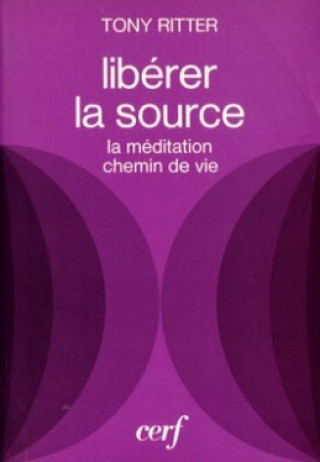 Knjiga Libérer la source Tony Ritter