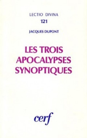 Kniha Les Trois Apocalypses synoptiques Jacques Dupont