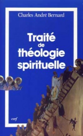Kniha Traité de théologie spirituelle Charles-André Bernard
