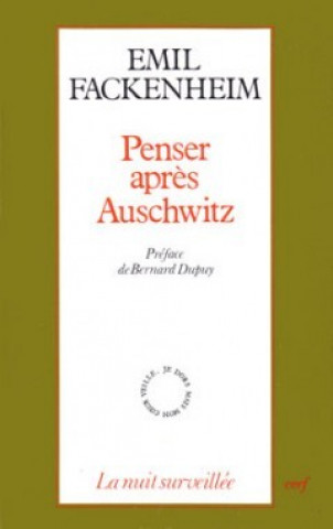 Kniha Penser après Auschwitz Emil Fackenheim