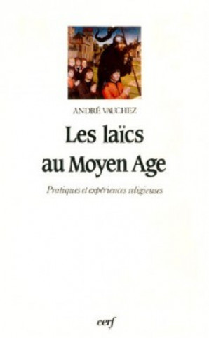 Carte Les Laïcs au Moyen Âge André Vauchez